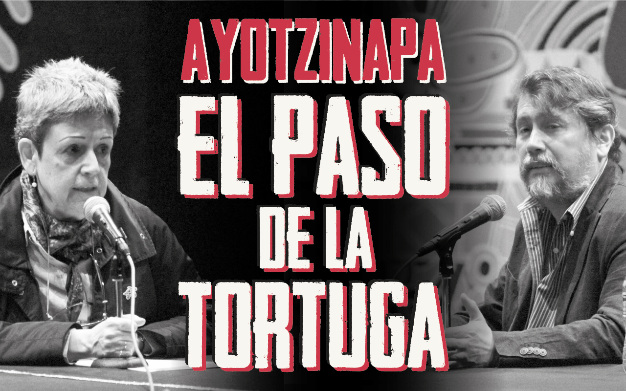 Ayotzinapa El Paso De La Tortuga Documental De Una Verdad Inconclusa