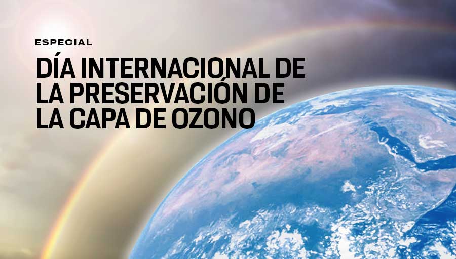 Día Internacional de la Preservación de la Capa de Ozono UNAM Global