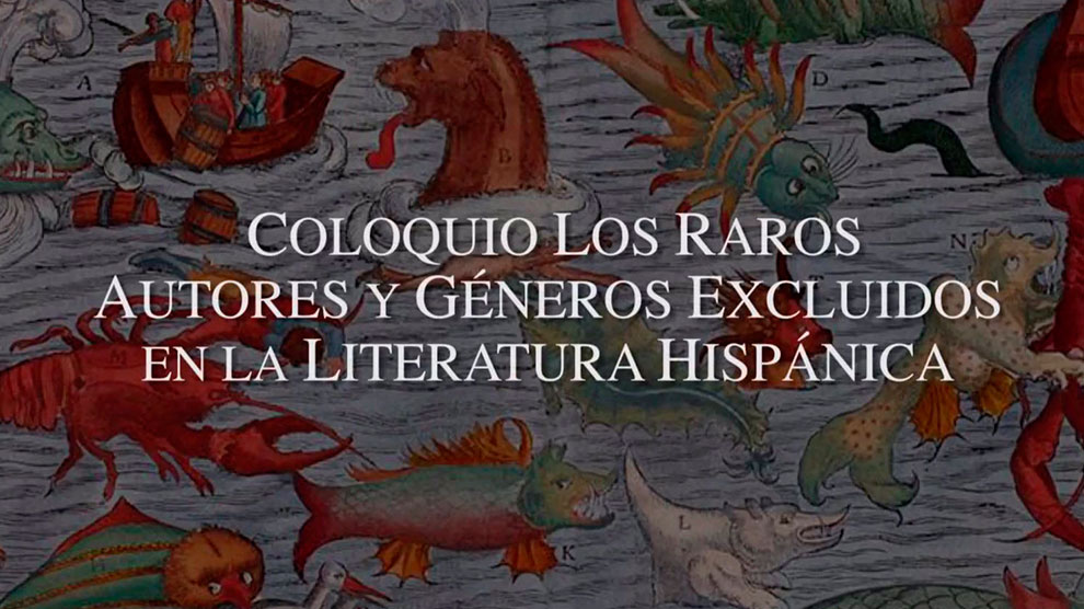 Los Raros. Autores y géneros excluidos en la literatura hispánica