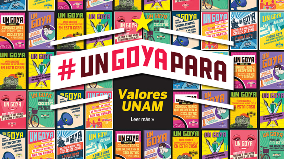 Arranca UNAM campaña de valores #UnGoyaPara