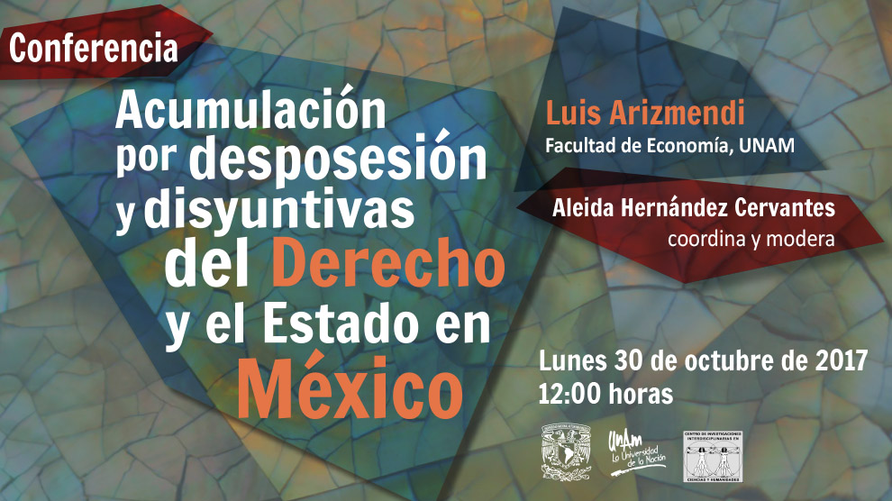 Luis Arizmendi habla sobre la acumulación por desposesión en México