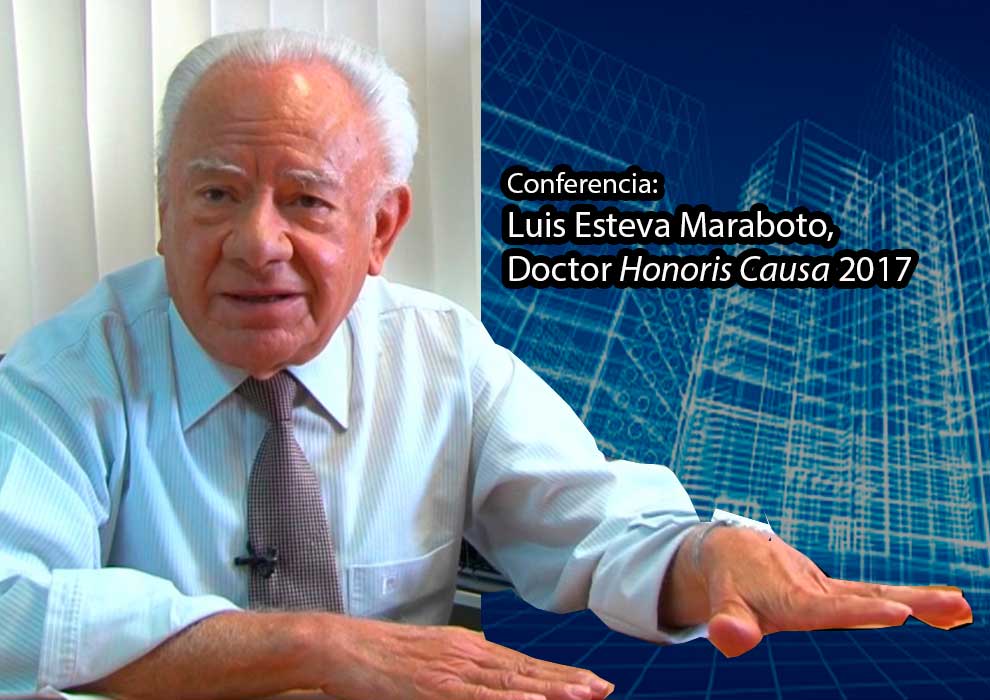 Transmisión: conferencia Luis Esteva Maraboto, Doctor Honoris Causa 2017
