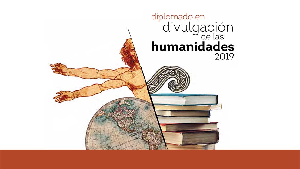 Primer Diplomado en Divulgación de las Humanidades