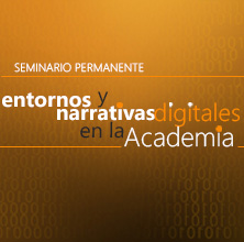 Entornos y Narrativas Digitales en la Academia