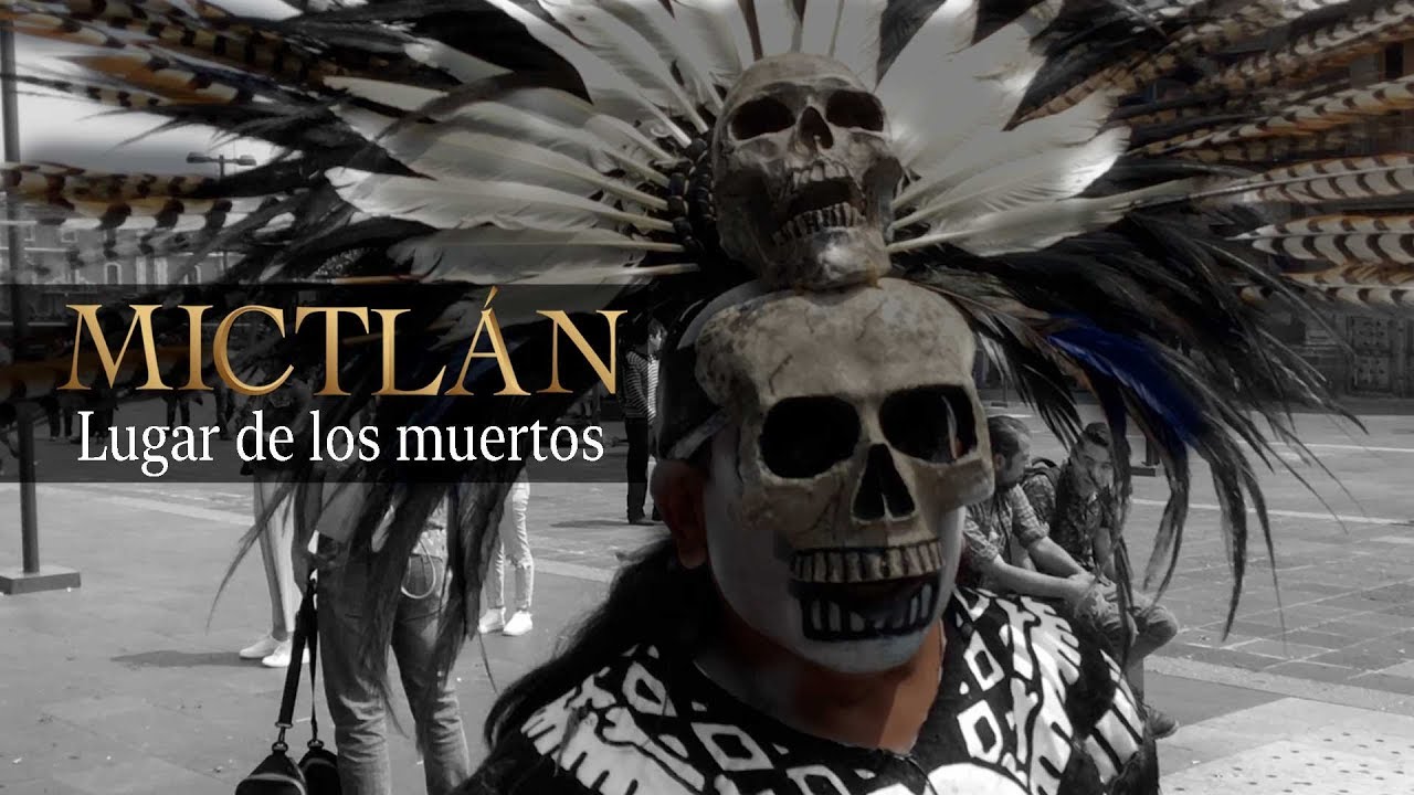 La leyenda del Mictlán dio vida al Día de Muertos