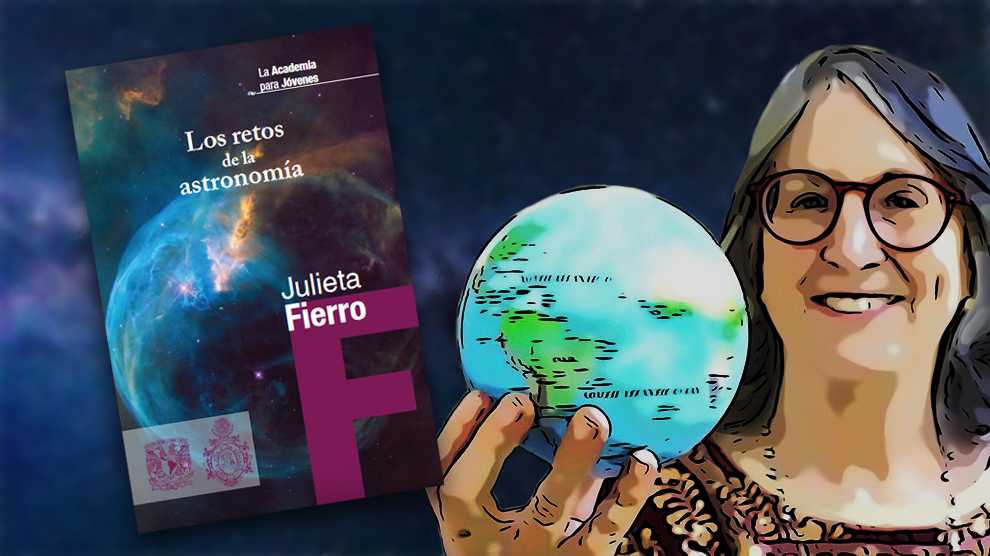 Los retos de la astronomía, Julieta Fierro