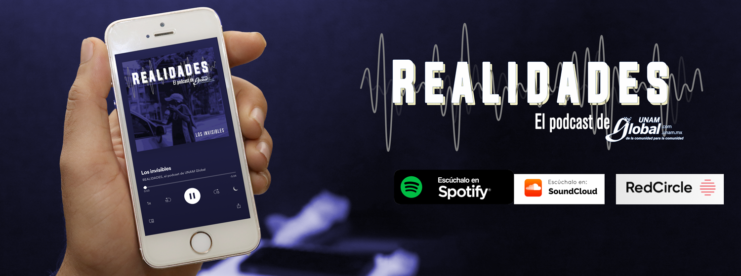 REALIDADES, el podcast de UNAM Global