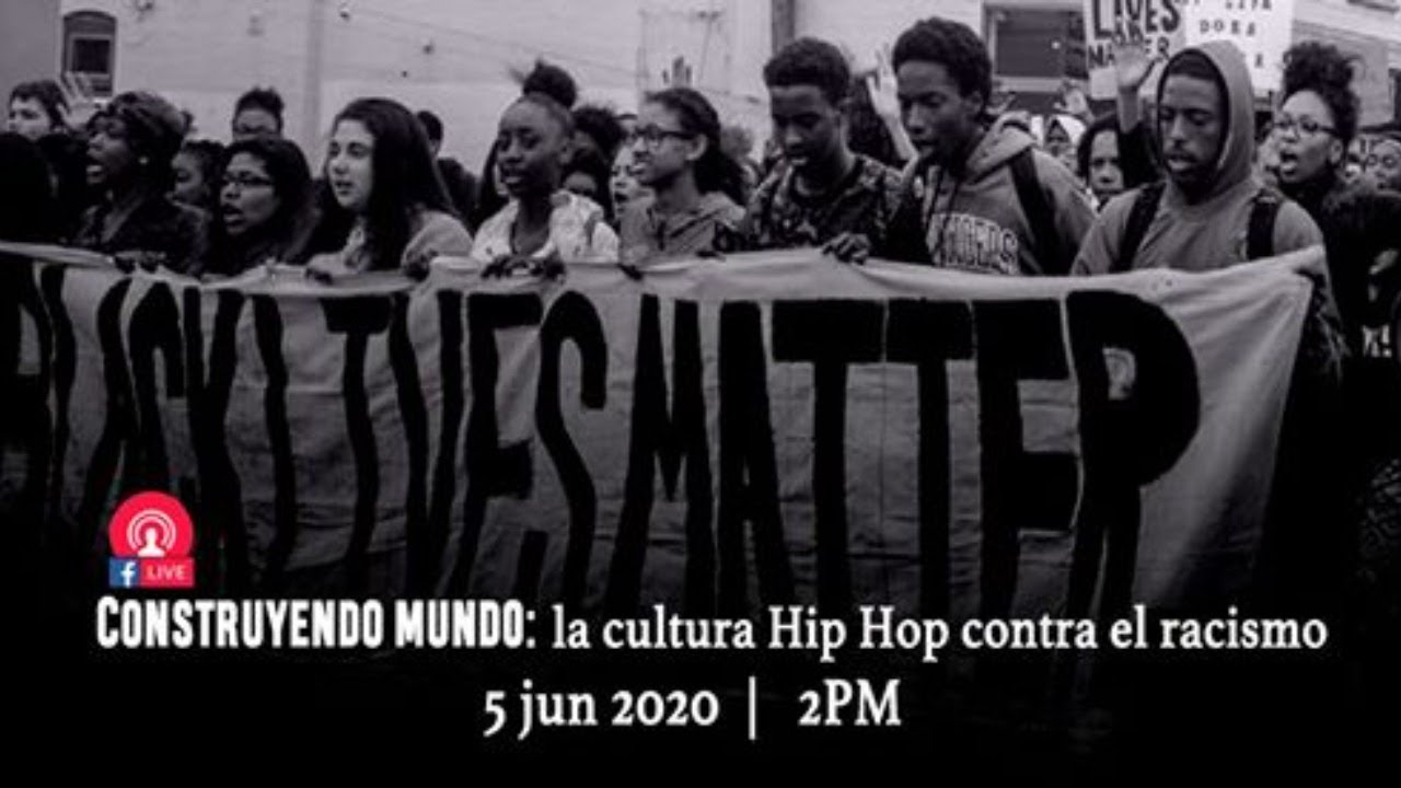 Construyendo mundo: la cultura Hip Hop contra el racismo