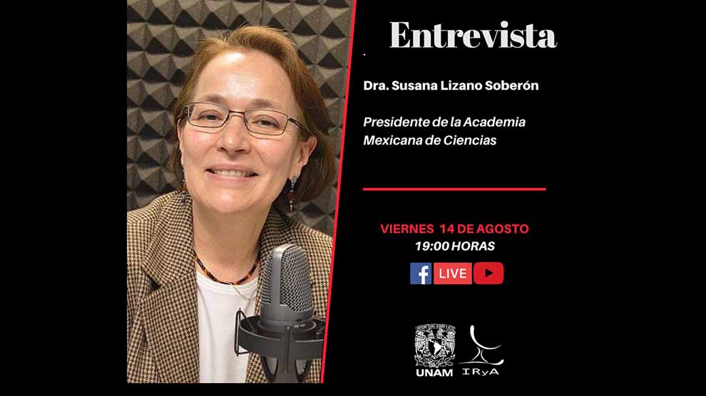 Entrevista en vivo con la Dra. Susana Lizano Soberón, presidente de la Academia Mexicana de Ciencias