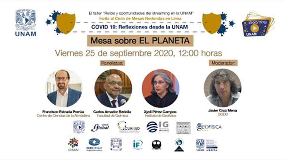 #COVID-19 Reflexiones desde la UNAM: ” Mesa sobre Planeta “