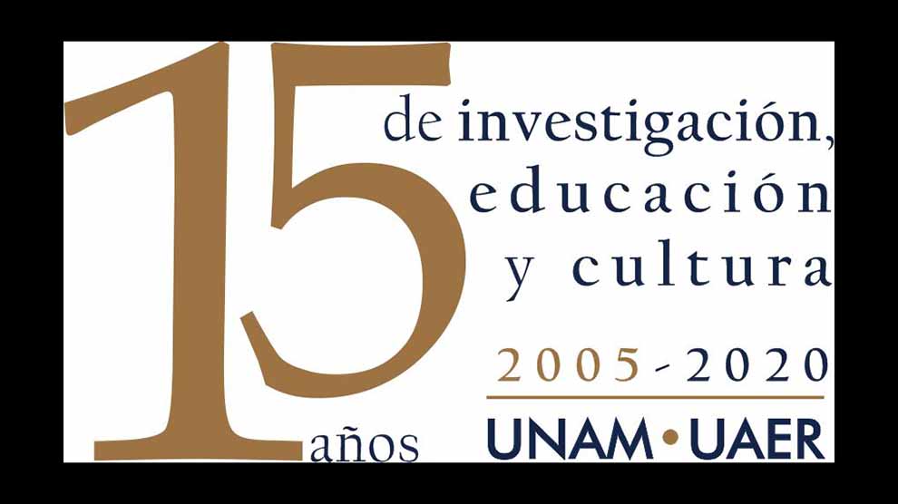 La UAER UNAM celebra su 15 aniversario con una amplia agenda de actividades virtuales