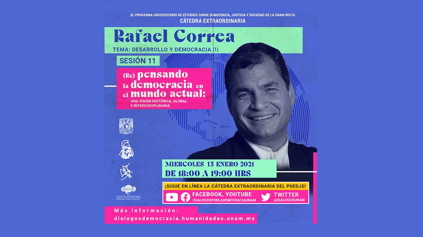 El expresidente Rafael Correa, invitado especial de la UNAM