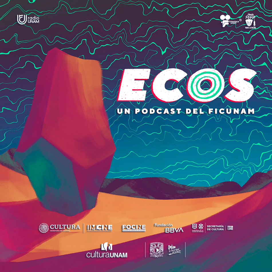Ecos, un podcast del FICUNAM
