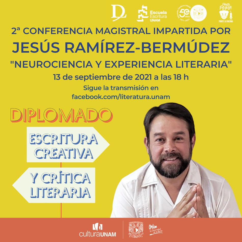 Neurociencia y experiencia literaria, tema de la segunda conferencia magistral del Diplomado de Escritura Creativa y Crítica Literaria