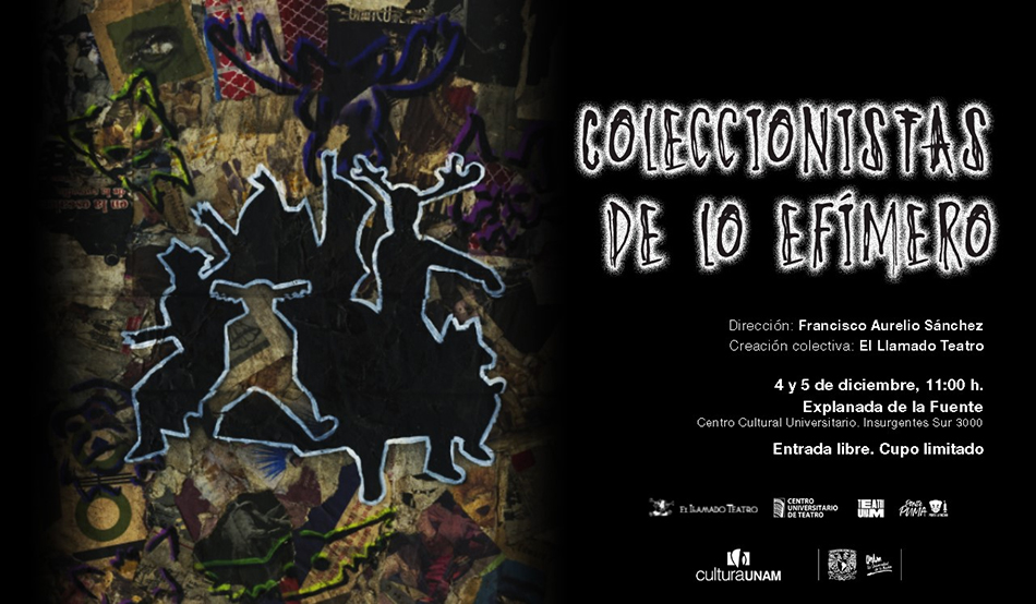 Dos únicas presentaciones de Coleccionistas de lo efímero en la Explanada de la Fuente, Centro Cultural Universitario