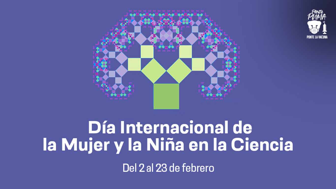 Las y los matemáticos de la UNAM invitan a celebrar el Día Internacional de la Mujer y la Niña en la Ciencia 2022