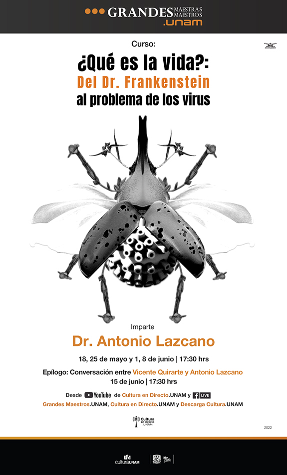 Antonio Lazcano insegnerà Cos’è la vita?: Dal dottor Frankenstein al problema dei virus