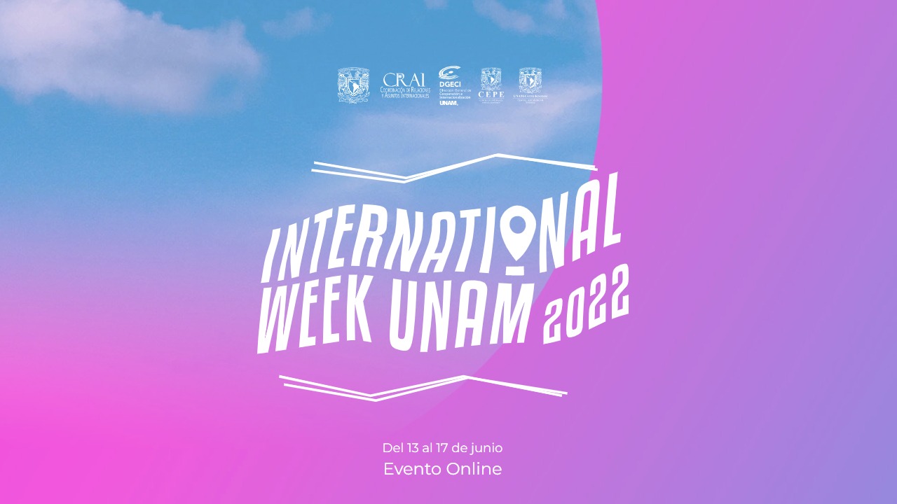 La International Week UNAM 2022