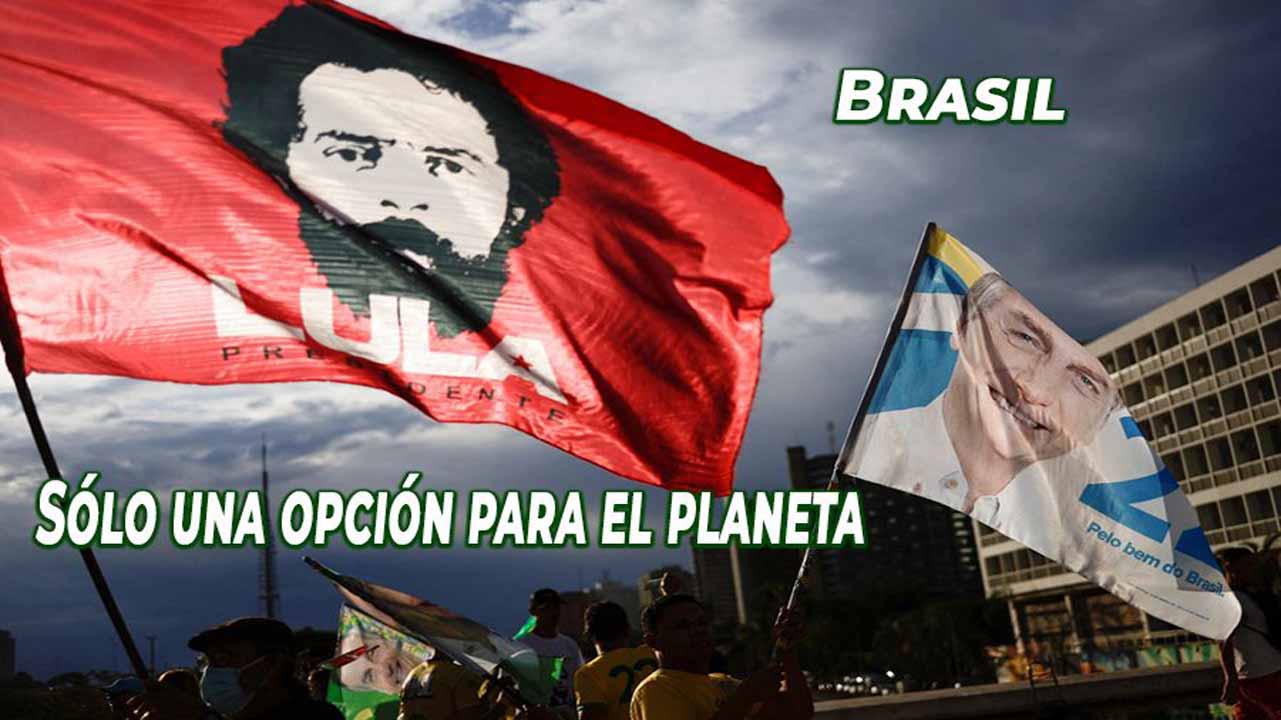 Una sola opción, para Brasil y para el planeta