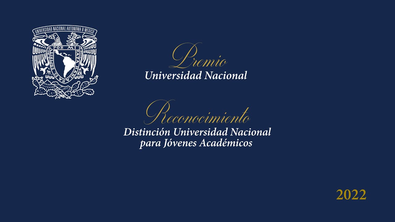 Premio Universidad Nacional Reconocimiento Distinción Universidad Nacional para Jóvenes Académicos