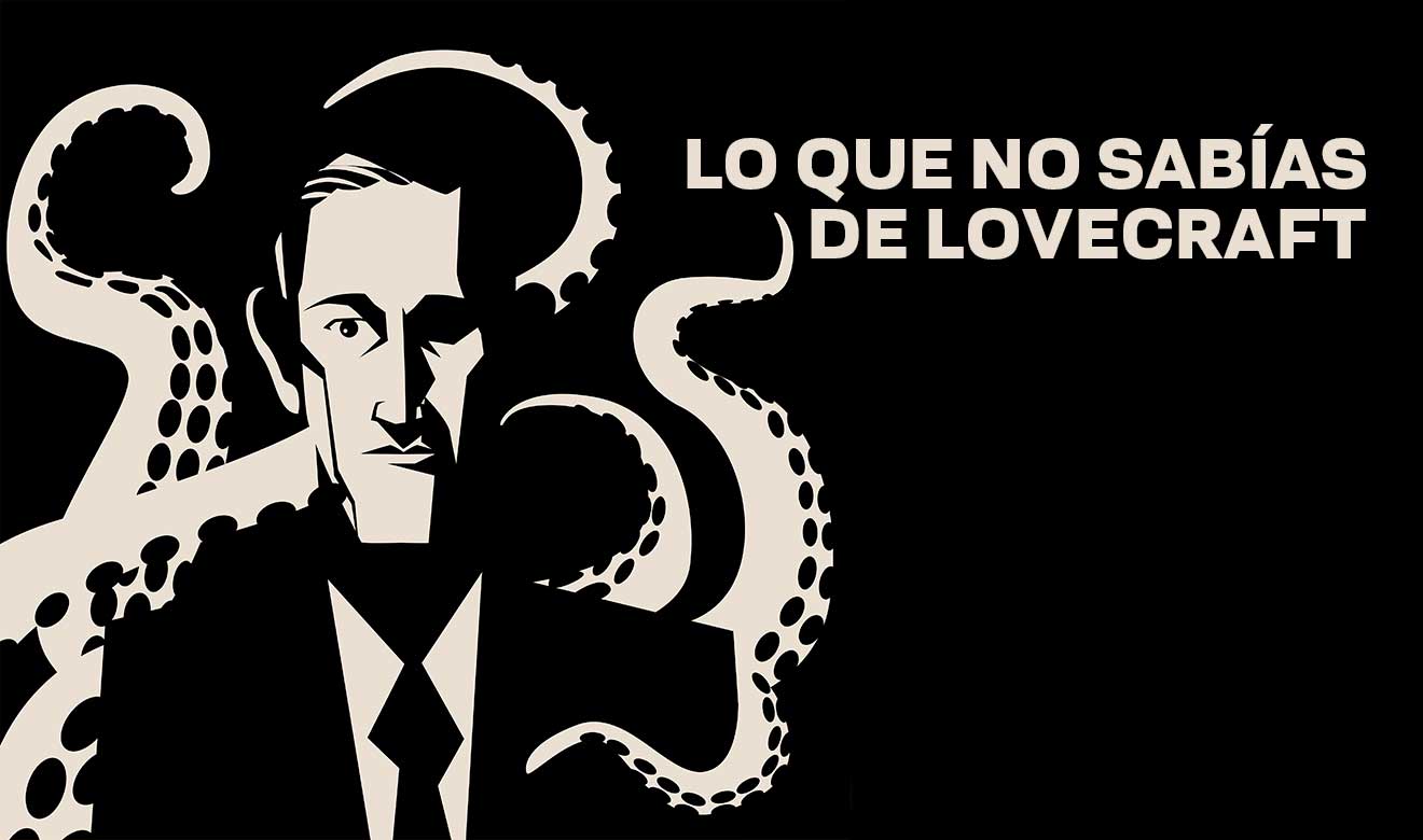 Lovecraft: de la quiebra en vida, a la cima tras su muerte
