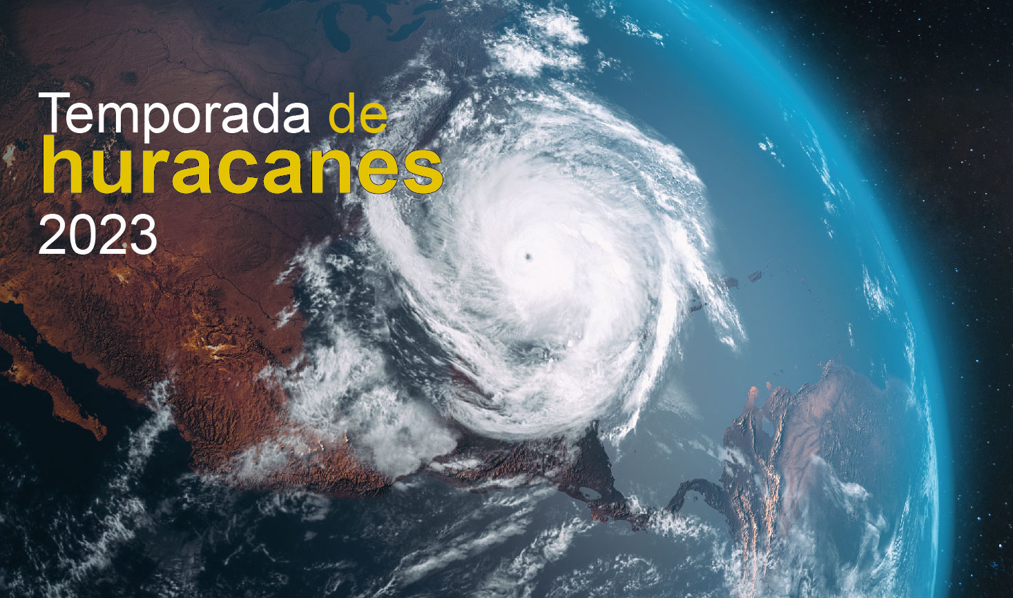 Temporada de huracanes en México 2023 UNAM Global